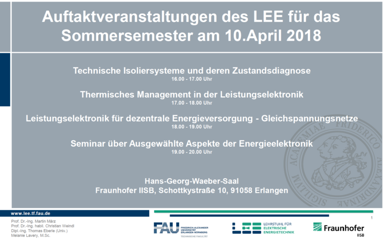 Termin der Auftaktveranstaltungen des Lehrstuhls für Elektrische Energiesysteme für das Sommersemester, Dienstag, 10. April 2018